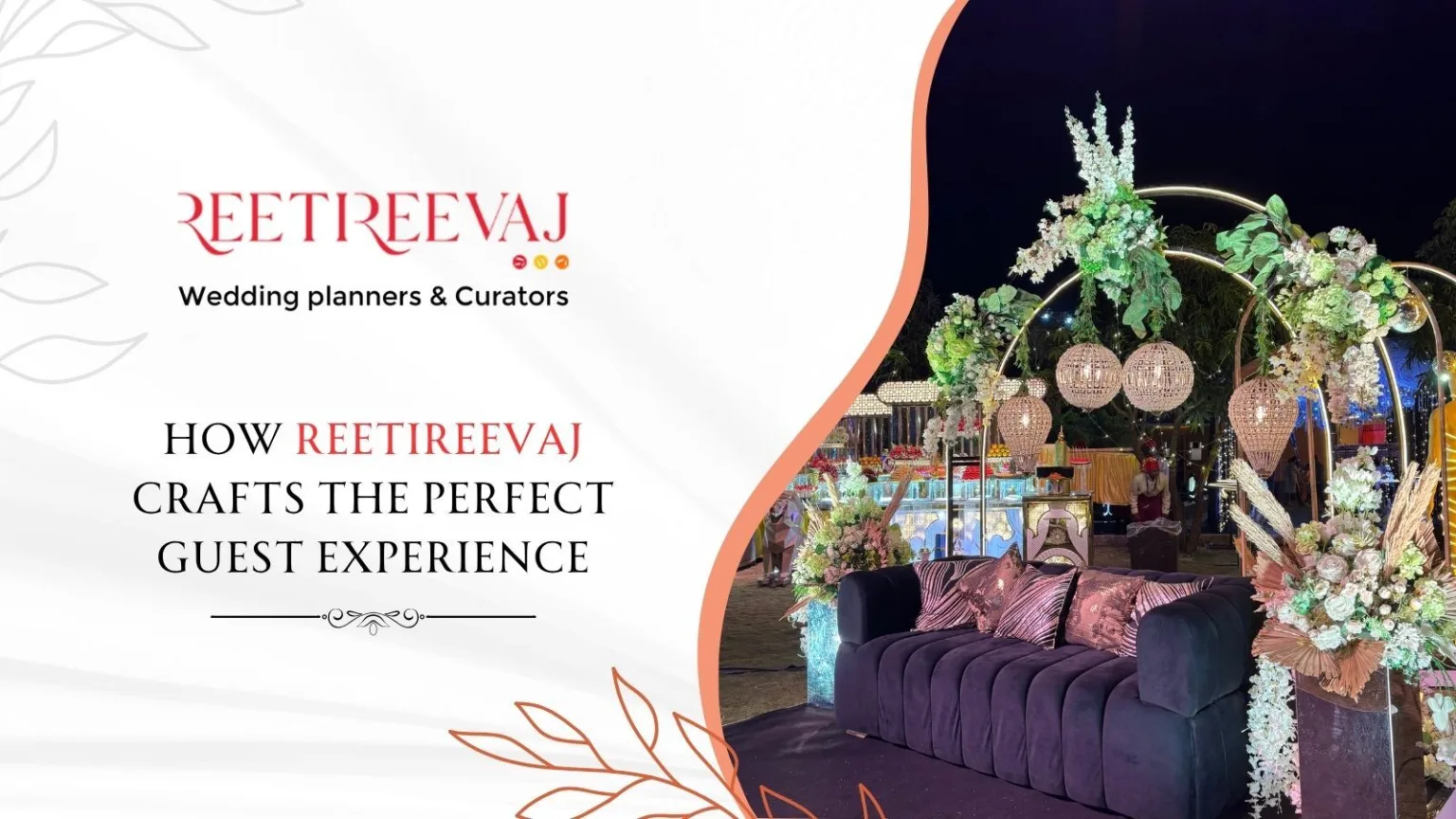 How ReetiReevaj Crafts the Perfect Guest Experience