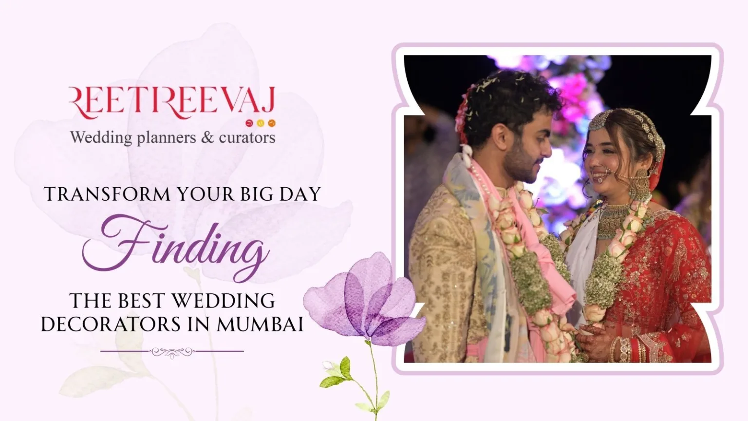 Transform Your Big Day: Finding the Best Wedding Decorators in Mumbai