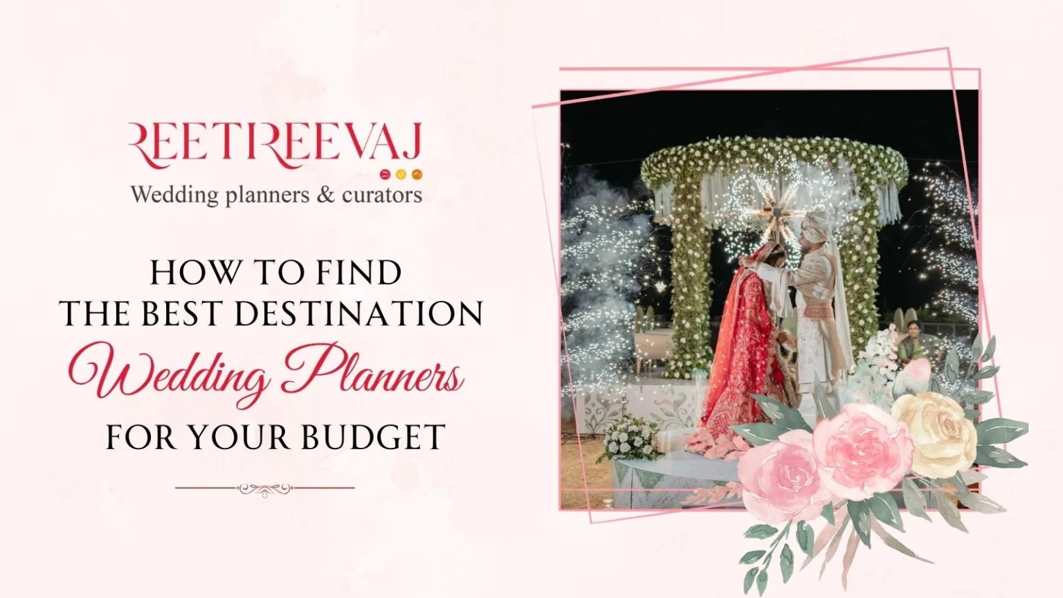 How to Find the Best Destination Wedding Planners for Your Budget