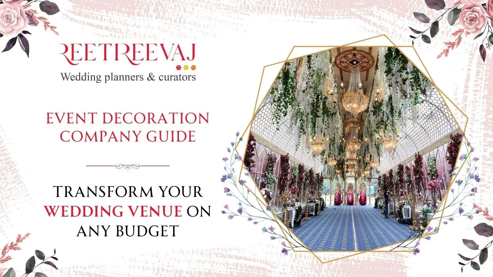 Event Decoration Company Guide: Transform Your Wedding Venue on Any Budget