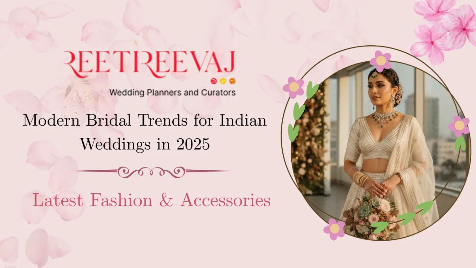 Modern Bridal Trends for Indian Weddings